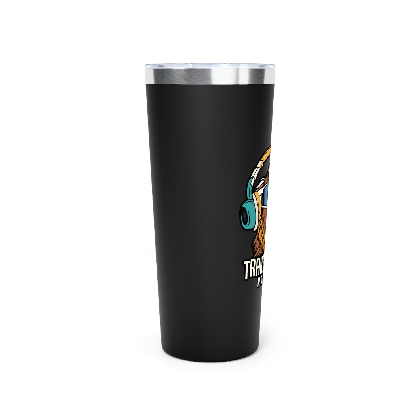 Tumbler - Support the Trailer Trash Podcast - 22oz